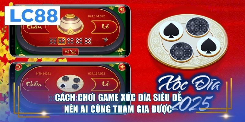 Cách chơi game xóc đĩa siêu dễ nên ai cũng tham gia được