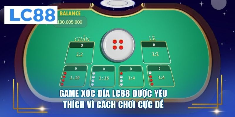 Game xóc đĩa LC88 được yêu thích vì cách chơi cực dễ